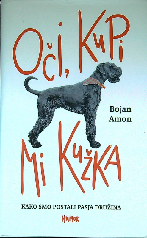 OČI, KUPI MI KUŽKA, Bojan Amon