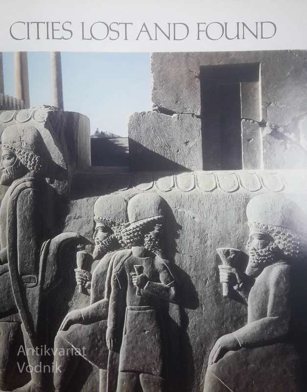 SPLENDORS OF THE PAST; LOST CITIES OF THE ANCIENT WORLD