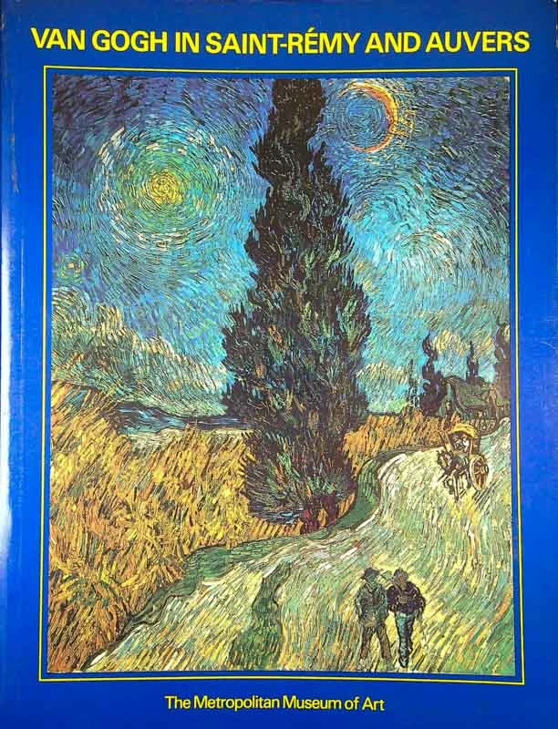 VAN GOGH IN SAINT-RÉMY AND AUVERS