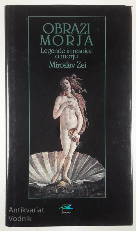 OBRAZI MORJA, LEGENDE IN RESNICE O MORJU, Miroslav zei