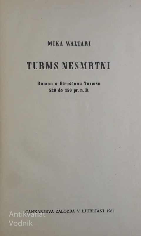 TURMS NESMRTNI, Mika Waltari