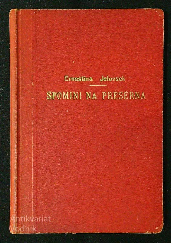 SPOMINI NA PREŠERNA, Ernestina Jelovšek