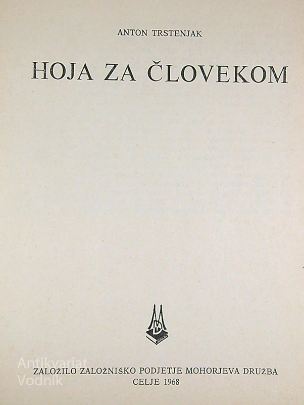 HOJA ZA ČLOVEKOM, Anton Trstenjak
