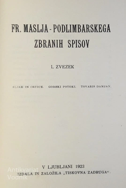 Fr. Maselj Podlimbarski, ZBRANI SPISI I. zvezek