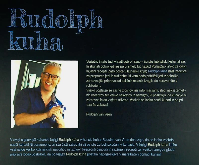 RUDOLPH KUHA; KUHARSKE OSNOVE ZA VSE LJUBITELJE KUHANJA, Rudolph van Veen
