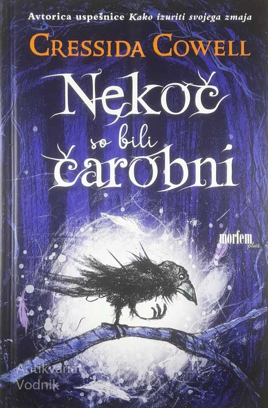 NEKOČ SO BILI ČAROBNI, Cressida Cowell