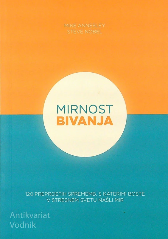 MIRNOST BIVANJA, Mike Annesley in Steve Nobel