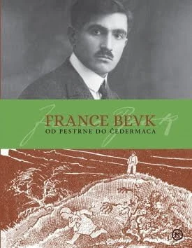 France Bevk – Od Pestrne do Čedermaca, Boris Jukić, France Bevk