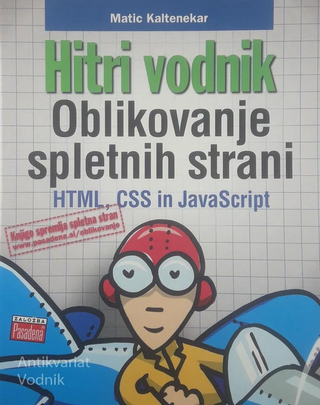 HITRI VODNIK; OBLIKOVANJE SPLETNIH STRANI; HTML, CSS IN JAVASCRIPT, Matic Kaltenekar