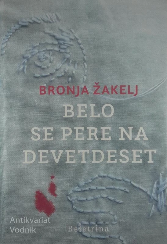BELO SE PERE NA DEVETDESET, Bronja Žakelj