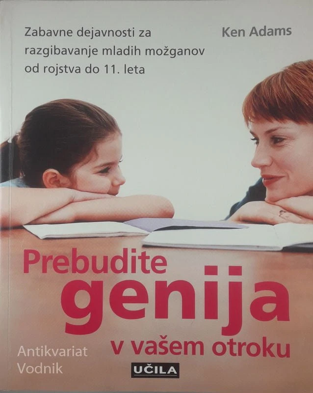 PREBUDITE GENIJA V VAŠEM OTROKU, Ken Adams