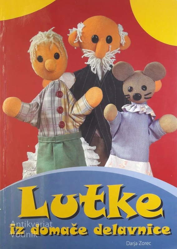 LUTKE IZ DOMAČE DELAVNICE, Darja Zorec