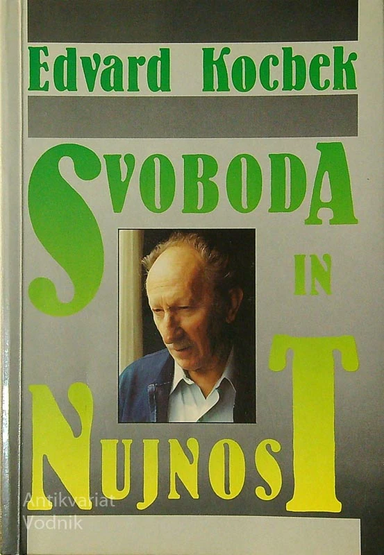 SVOBODA IN NUJNOST, Edvard Kocbek