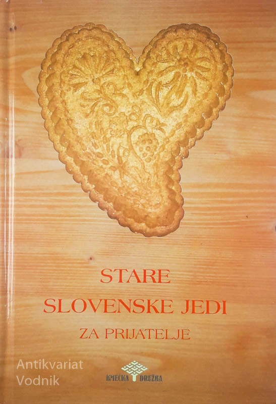 STARE SLOVENSKE JEDI ZA PRIJATELJE