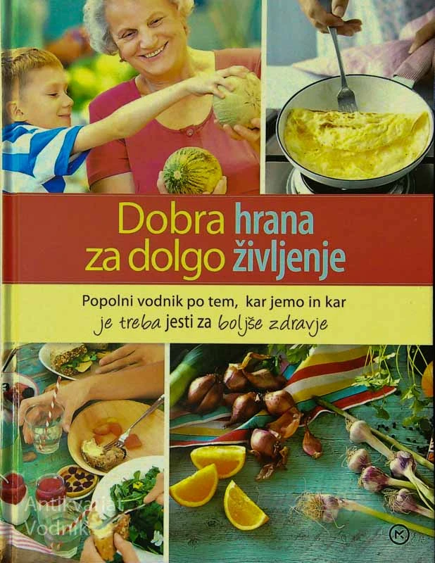 DOBRA HRANA ZA DOLGO ŽIVLJENJE
