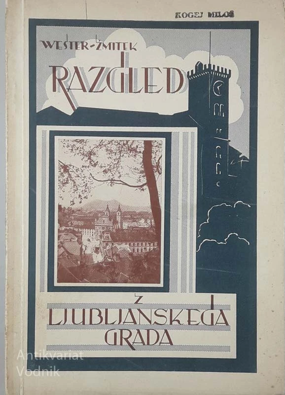 RAZGLEDI Z LJUBLJANSKEGA GRADU, Wester – Žmitek
