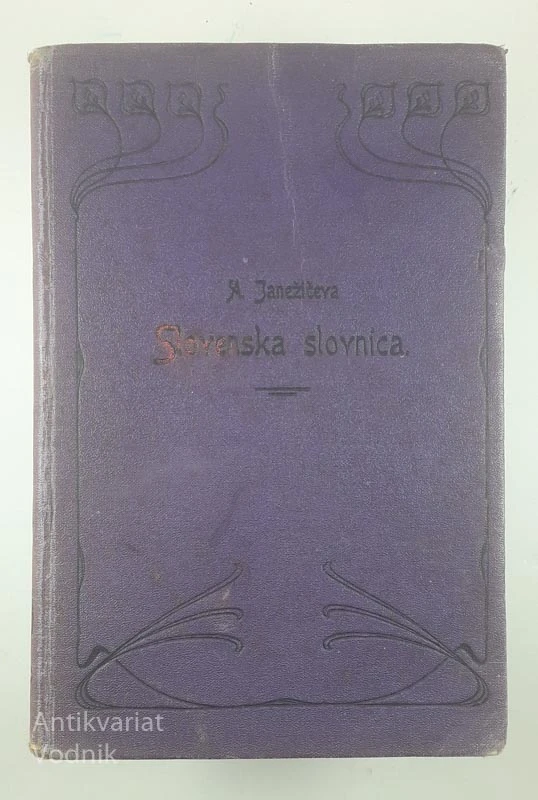 SLOVENSKA SLOVNICA, A. Janežič