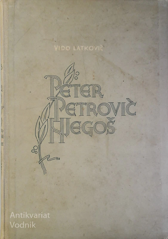 PETER PETROVIČ NJEGOŠ, Vido Latković