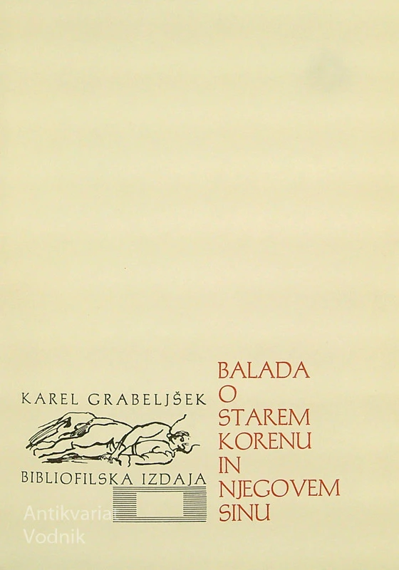 BALADA O STAREM KORENU IN NJEGOVEM SINU, Karel Grabeljšek