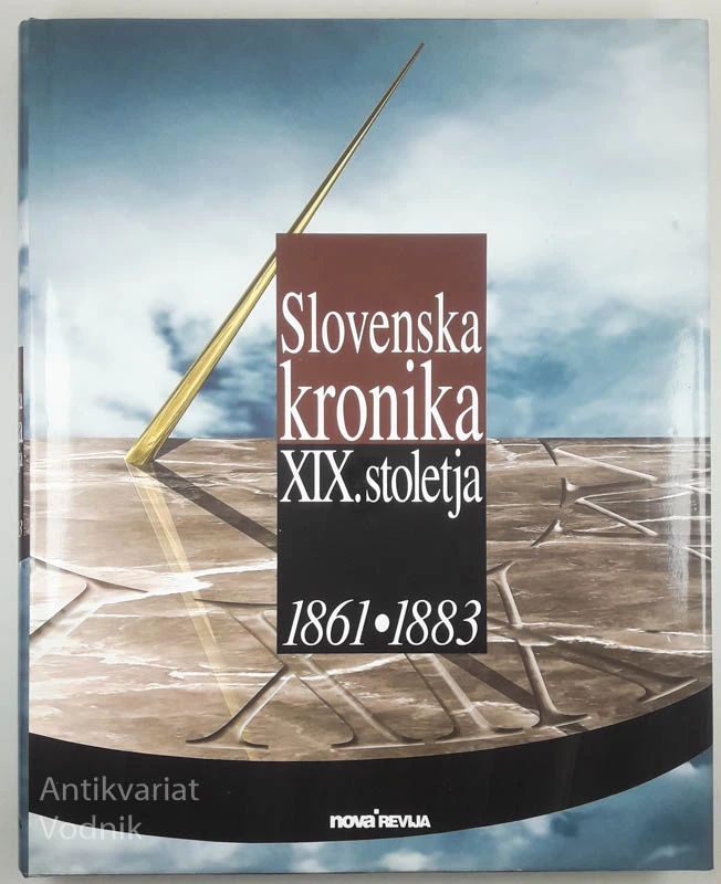 SLOVENSKA KRONIKA 19. STOLETJA 1861-1883, Janez Cvirn