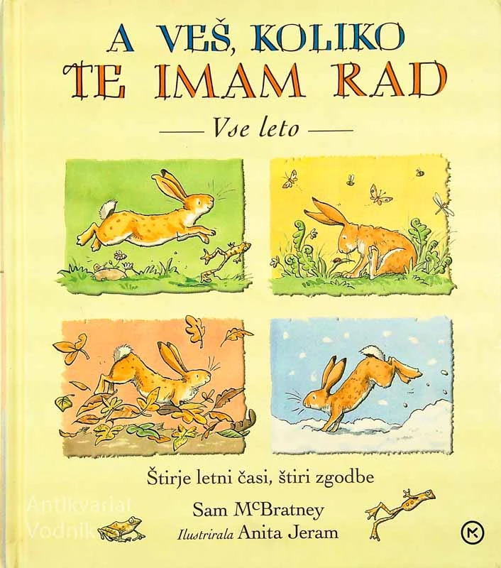 A VEŠ, KOLIKO TE IMAM RAD VSE LETO, Sam McBratney (ilustrirala Anita Jeram)