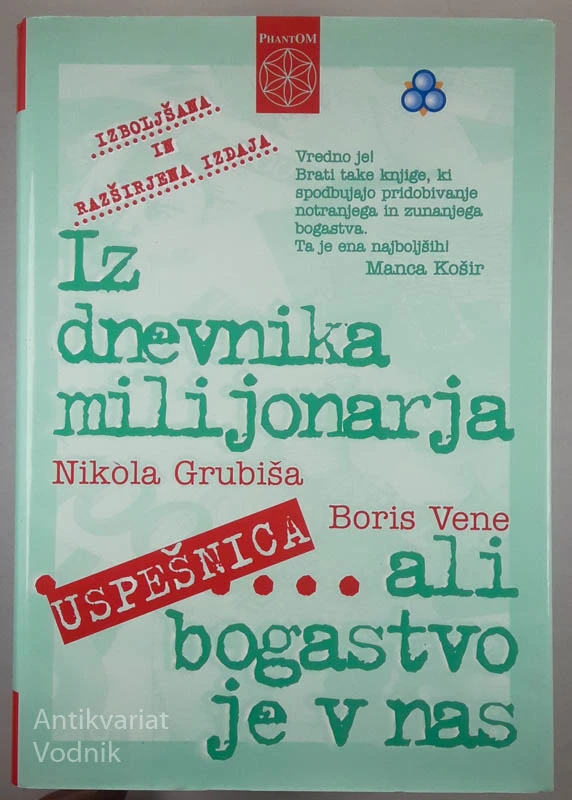 IZ DNEVNIKA MILIJONARJA ALI BOGASTVO JE V NAS, Nikola Grubiša