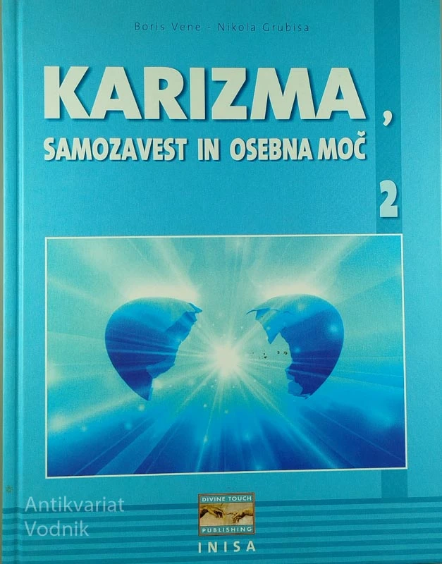 KARIZMA, SAMOZAVEST IN OSEBNA MOČ 2, Boris Vene in Nikola Grubiša