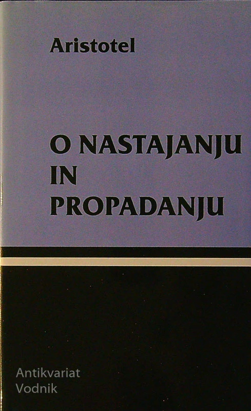 O NASTAJANJU IN PROPADANJU, Aristotel