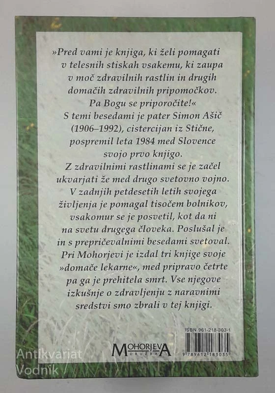 DOMAČA LEKARNA P. SIMONA AŠIČA; Recepti, Priročnik za nabiranje zdravilnih zelišč 1-2. del