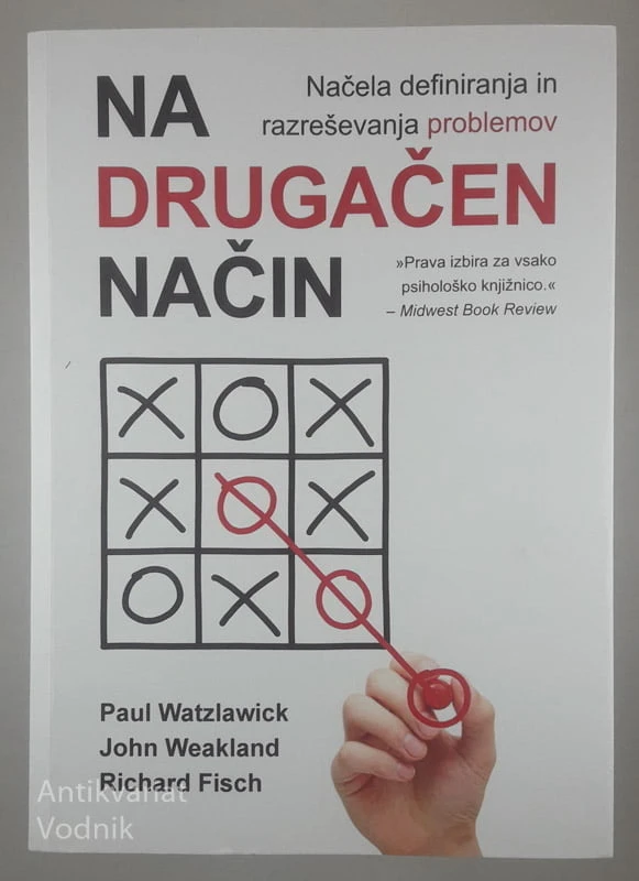 NA DRUGAČEN NAČIN; NAČELA DEFINIRANJA IN REŠEVANJA PROBLEMOV