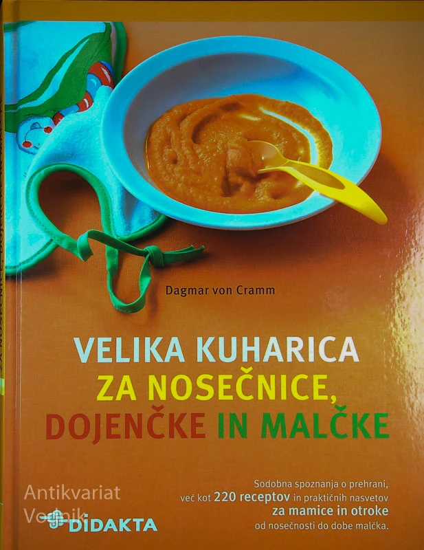 VELIKA KUHARICA ZA NOSEČNICE, DOJENČKE IN MALČKE, Dagmar von Cramm