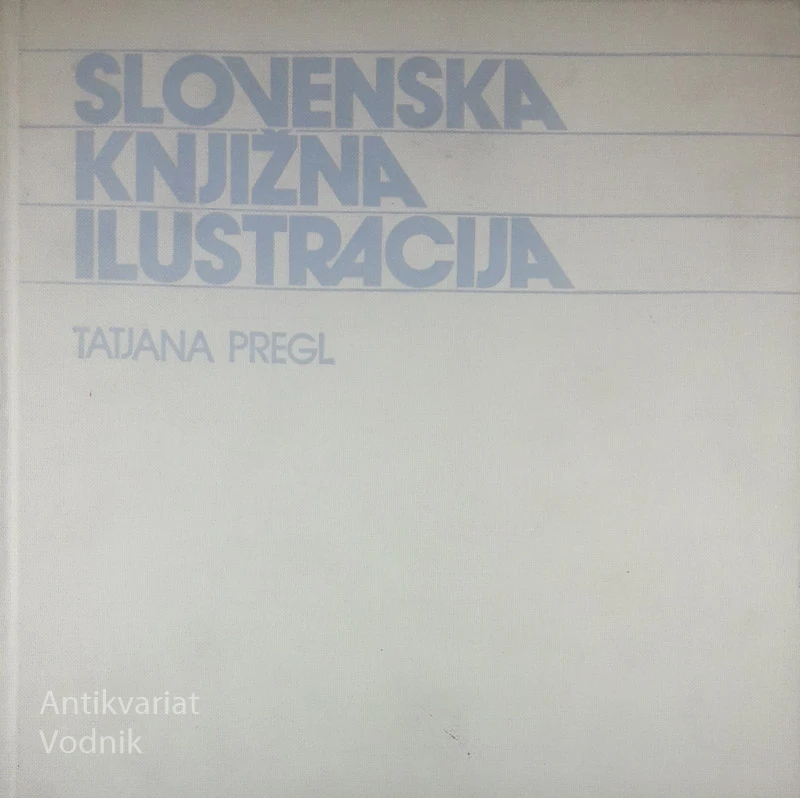 SLOVENSKA KNJIŽNA ILUSTRACIJA, Tatjana Pregl