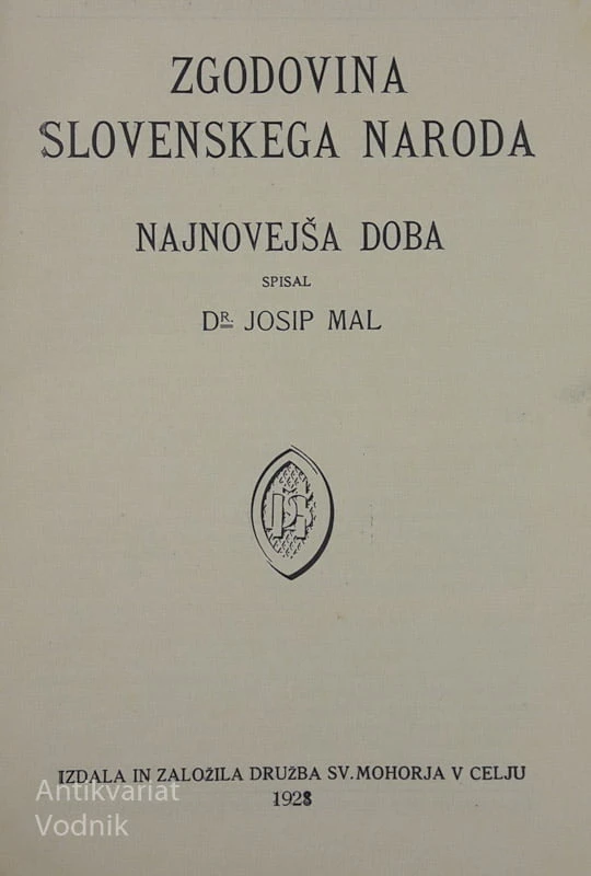 ZGODOVINA SLOVENSKEGA NARODA Dr. Josip Mal
