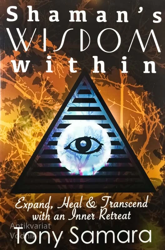 SHAMAN’S WISDOM WITHIN, Tony Samara
