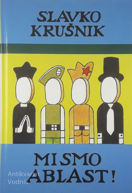 MI SMO ABLAST, Slavko Krušnik