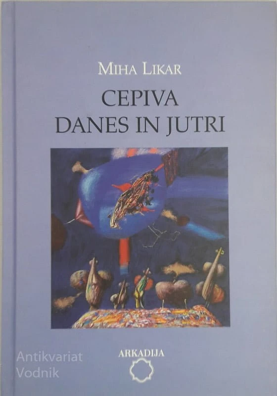 CEPIVA DANES IN JUTRI Miha Likar