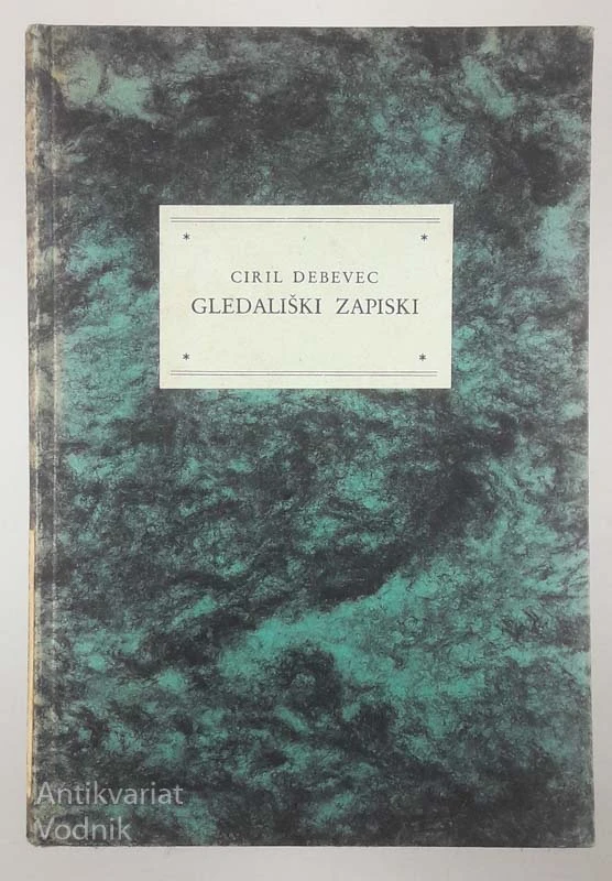 GLEDALIŠKI ZAPISKI, Ciril Debevec