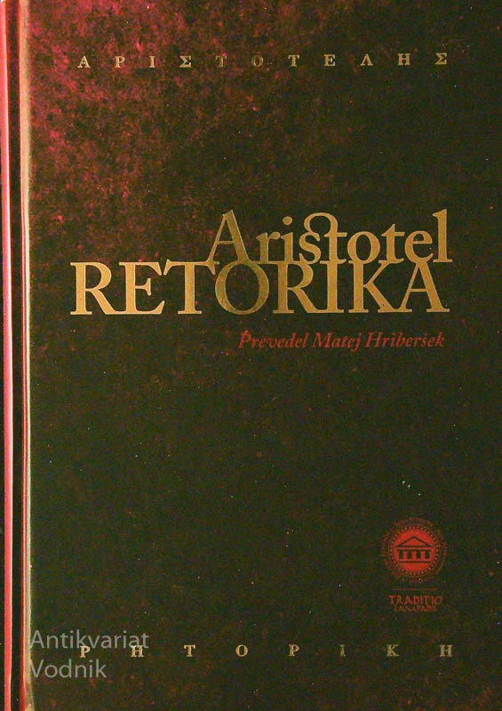RETORIKA, Aristotel, prevedel Matej Hriberšek