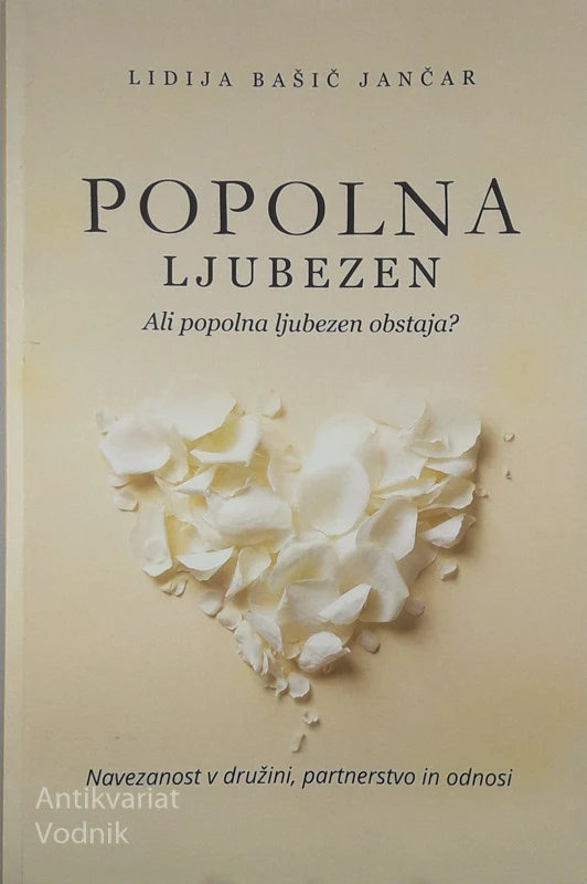 POPOLNA LJUBEZEN, Lidija Bašič Jančar
