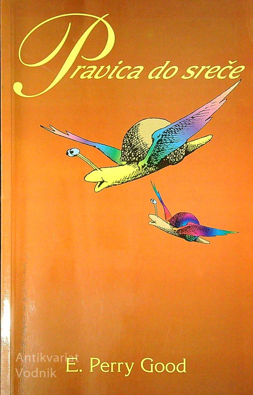 PRAVICA DO SREČE, E. Perry Good