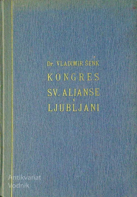 KONGRES SV. ALIANSE V LJUBLJANI, Dr. Vladimir Šenk