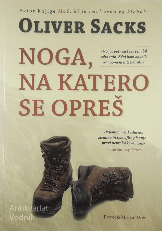 NOGA, NA KATERO SE OPREŠ, Oliver Sacks