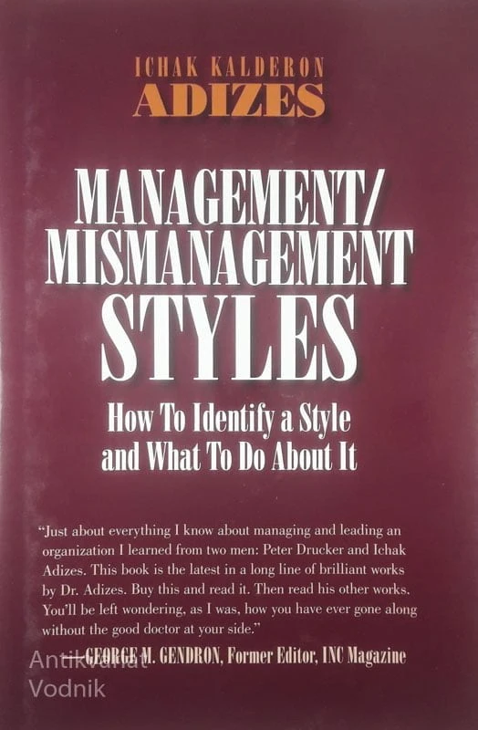 MANAGEMENT/MISMANAGEMENT STYLES, Ichak Kalderon Adizes