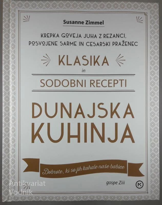KLASIKA IN SODOBNI RECEPTI; DUNAJSKA KUHINJA, Susanne Zimmel