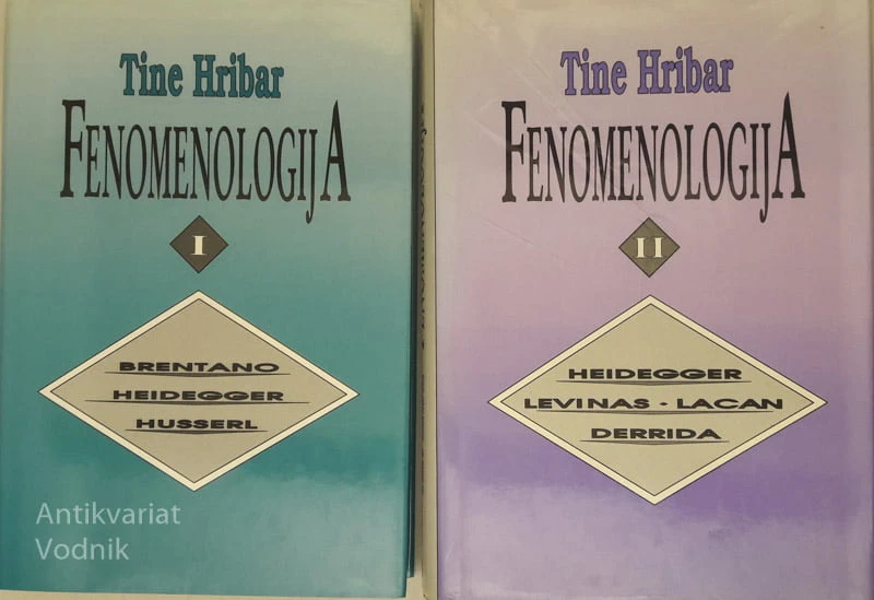 FENOMENOLOGIJA (v dveh knjigah), Tine Hribar
