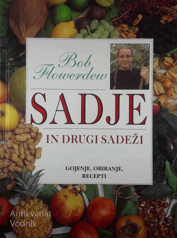 SADJE IN DRUGI SADEŽI, Bob Flowerdew