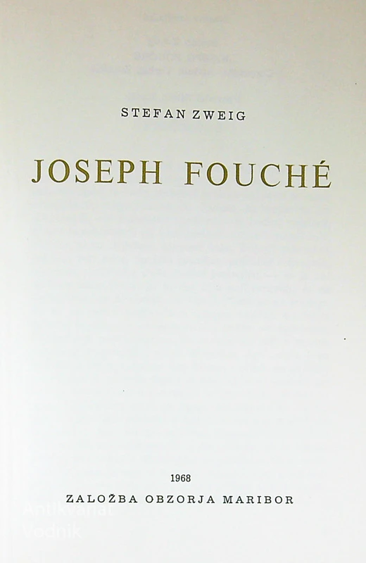 JOSEPH FOUCHÉ, Stefan Zweig
