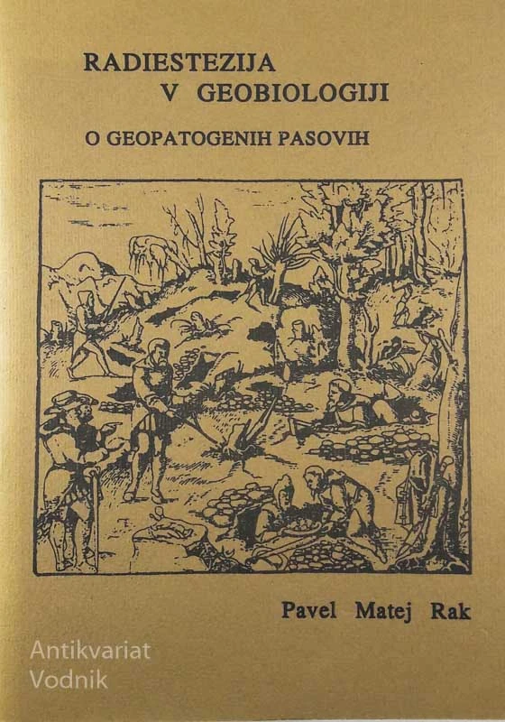 RADIESTEZIJA V GEOBIOLOGIJI, Pavel Matej Rak