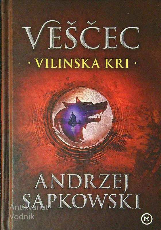 VEŠČEC; VILINSKA KRI, Andrzej Sapkowski