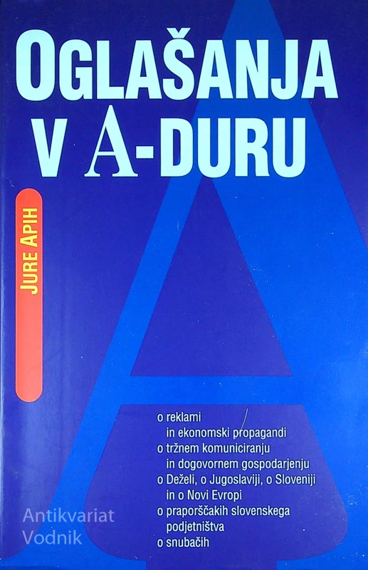 OGLAŠANJA V A-DURU, Jure Apih